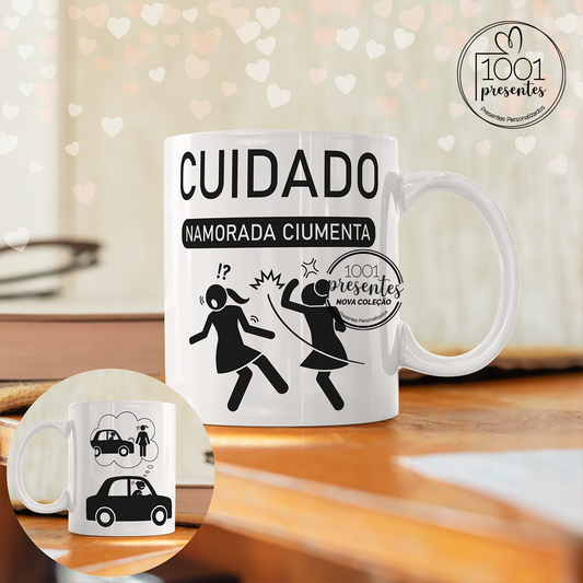 Caneca "Cuidado namorada ciumenta"
