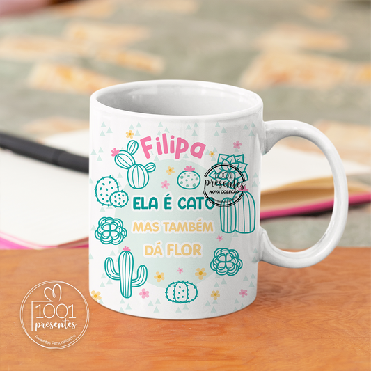 Caneca cerâmica " Ela é cato"
