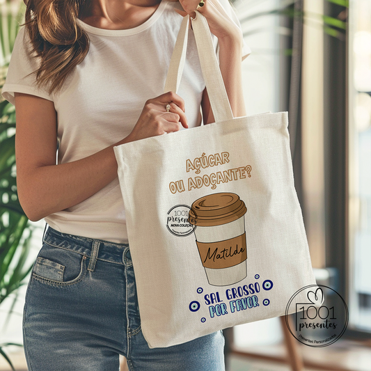 Tote bag proteção "Açúcar ou adoçante..."