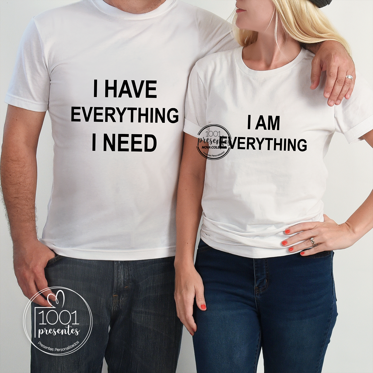 T-shirt namorados " Tenho tudo o que preciso/ I have everything i need"